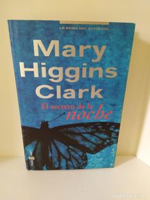 Gebrauchte Bücher: MARY HIGGINS CLARK. EL SECRETO DE LA NOCHE. PLAZA & JANÉS. TRADUCCIÓN DE EDUARDO G. MURILLO. 2003.